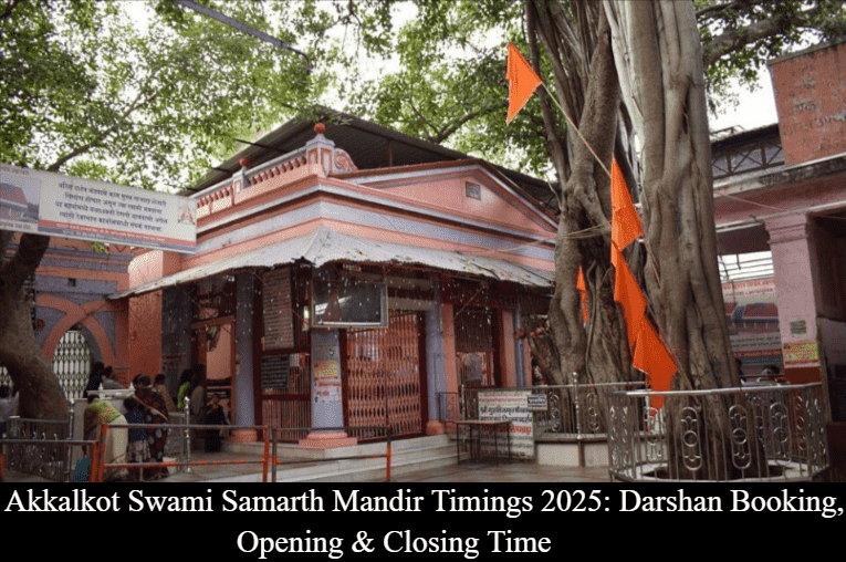 Akkalkot Swami Samarth Mandir Timings - Darshan Booking, Opening & Closing Time