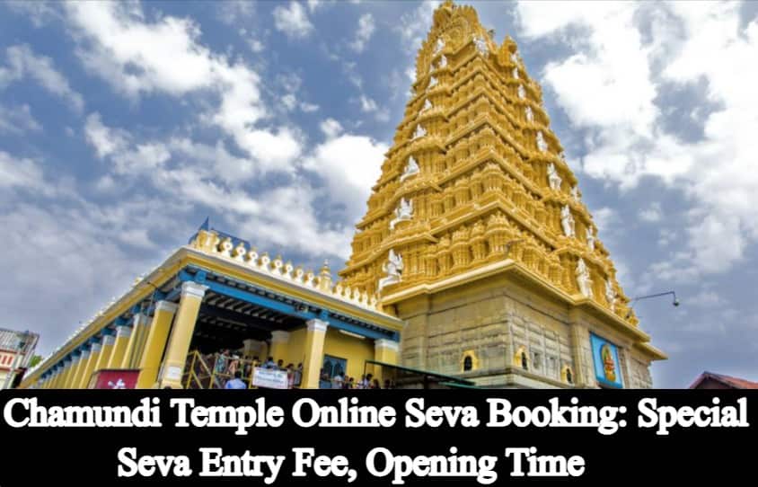 Chamundi Temple Online Seva Booking: Special Seva Entry Fee, Opening Time