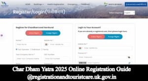 Char Dham Yatra 2025 Online Registration Guide @registrationandtouristcare.uk.gov.in