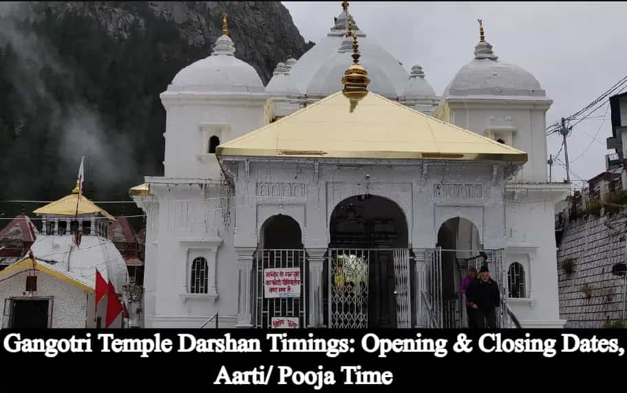 Gangotri Temple Darshan Timings: Opening & Closing Dates, Aarti/ Pooja Time