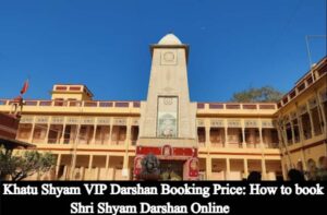 Khatu Shyam VIP Darshan Booking Price: How to book Shri Shyam Darshan