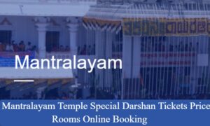Mantralayam Temple Special Darshan Tickets Price - Rooms Online Booking