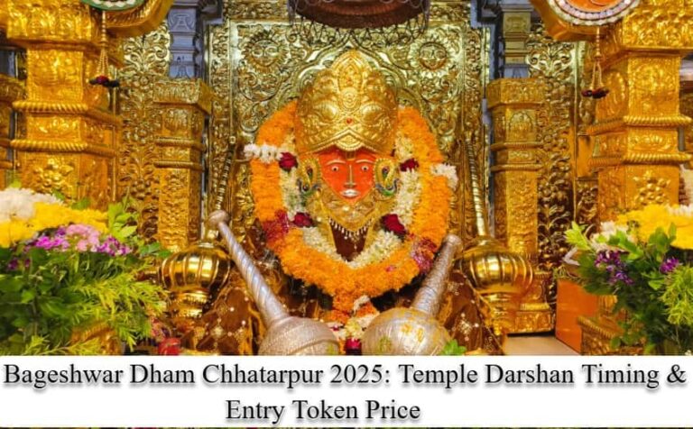 Bageshwar Dham Chhatarpur 2025: Temple Darshan Timing & Entry Token Price