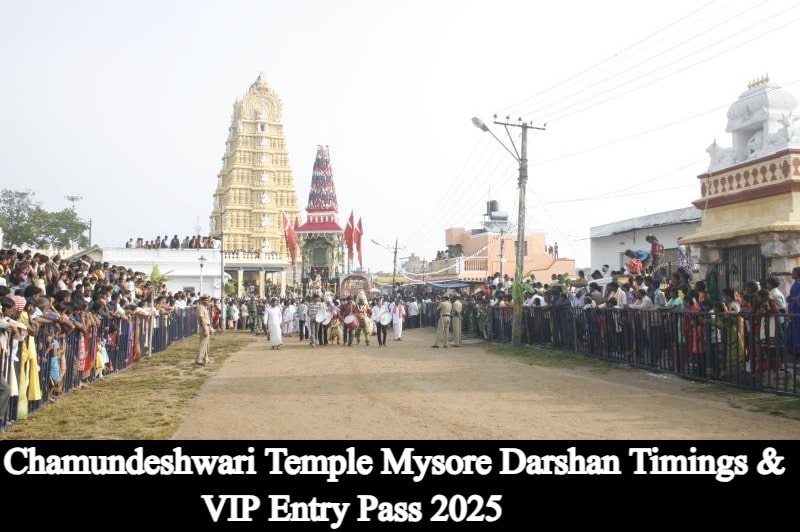 Chamundeshwari Temple Mysore Darshan Timings & VIP Entry Pass 2025