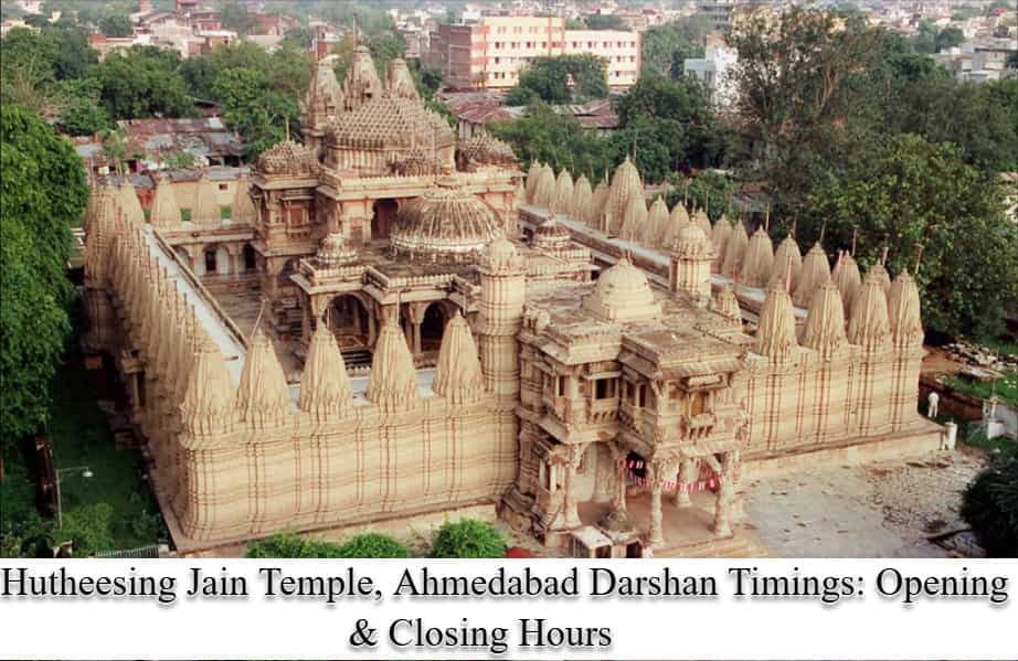 Hutheesing Jain Temple, Ahmedabad Darshan Timings - Opening & Closing Hours