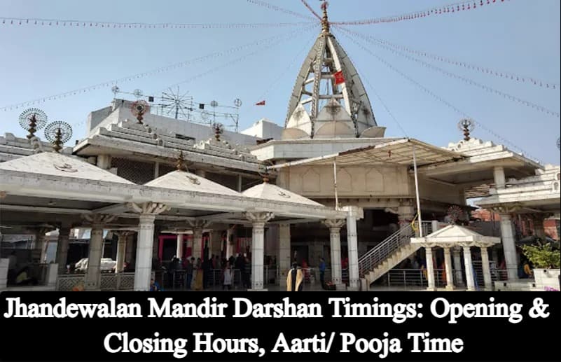 Jhandewalan Mandir Darshan Timings: Opening & Closing Hours, Aarti/ Pooja Time