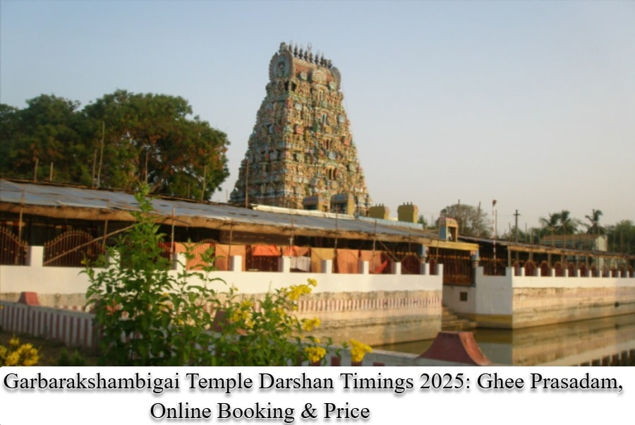 Garbarakshambigai Temple Darshan Timings - Ghee Prasadam, Online Booking & Price