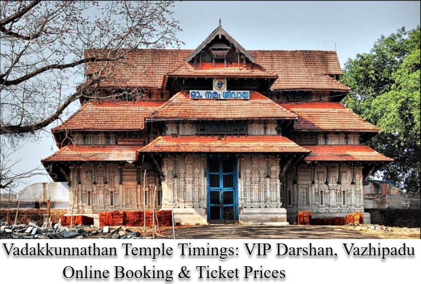 Vadakkunnathan Temple Timings - VIP Darshan, Vazhipadu Online Booking & Ticket Prices