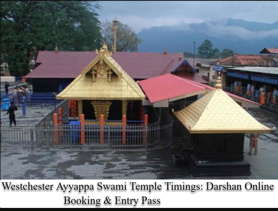 Westchester Ayyappa Swami Temple Timings - Darshan Online Booking & Entry Pass