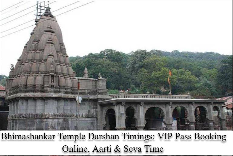 Bhimashankar Temple Darshan Timings - VIP Pass Booking Online, Aarti & Seva Time