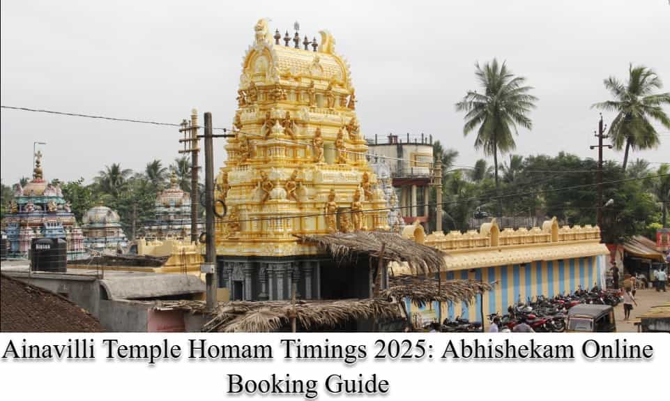 Ainavilli Temple Homam Timings 2025: Abhishekam Online Booking Guide